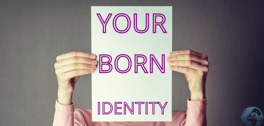 Your Born Identity